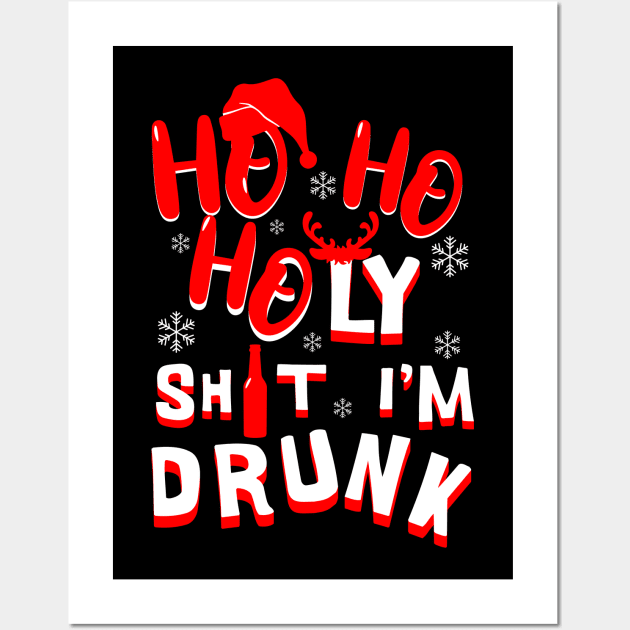 Ho Ho Holy Shit I'm Drunk - funny Christmas Wall Art by Bellinna